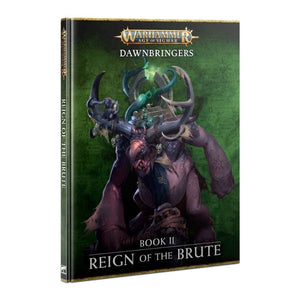 Games Workshop Miniatures Age of Sigmar - Dawnbringers - Book II - Reign of the Brute (23/09 release)
