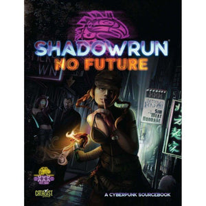Catalyst Game Labs Roleplaying Games Shadowrun 6th Ed - No Future