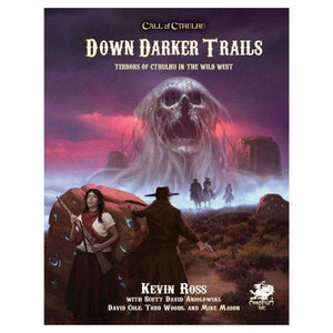 Chaosium Roleplaying Games Call of Cthulhu : Down Darker Trails