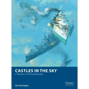 Osprey Publishing Miniatures Castles in the Sky - A Wargame of Flying Battleships