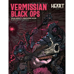 Rowan, Rook and Deckard Roleplaying Games Heart - The City Beneath - Vermissian Black Ops