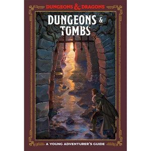 Wizards of the Coast Roleplaying Games Dungeon & Dragons - Dungeons and Tombs A Young Adventurer's Guide