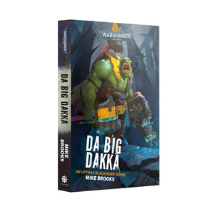 Black Library Fiction & Magazines Da Big Dakka (Paperback)