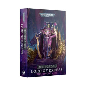 Black Library Fiction & Magazines Renegades - Lord Of Excess (Hardback) (06/04/2024 release)