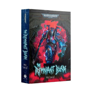 Black Library Fiction & Magazines The Remnant Blade (Hardback) (Preorder - 04/10/2025 Release)