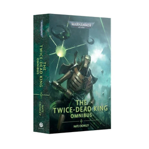 Black Library Fiction & Magazines The Twice-Dead King - The Omnibus (Paperback) (Preorder - 22/11/2025 Release)