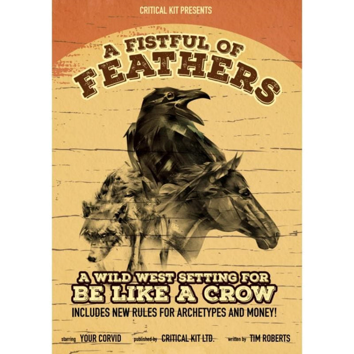 A Fistful of Feathers (Be Like a Crow RPG Expansion)