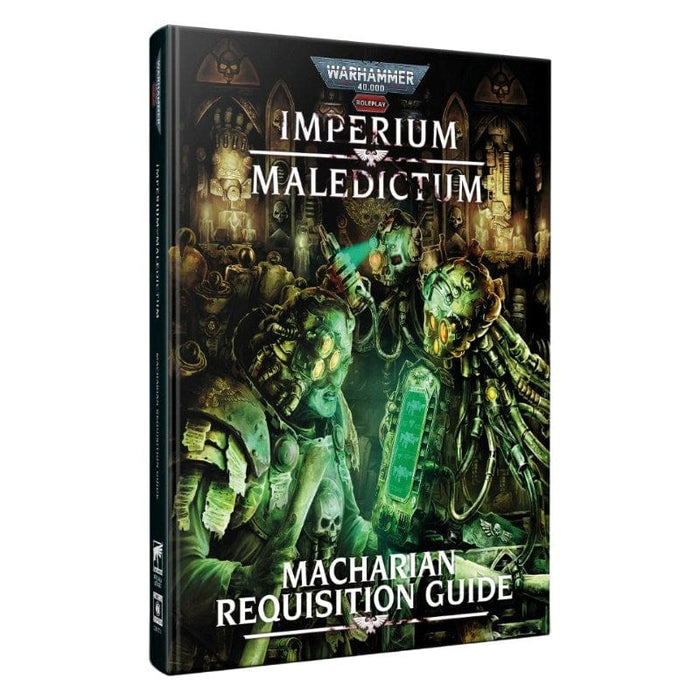 Warhammer 40K - Imperium Maledictum - RPG - Macharian Requisition Guide
