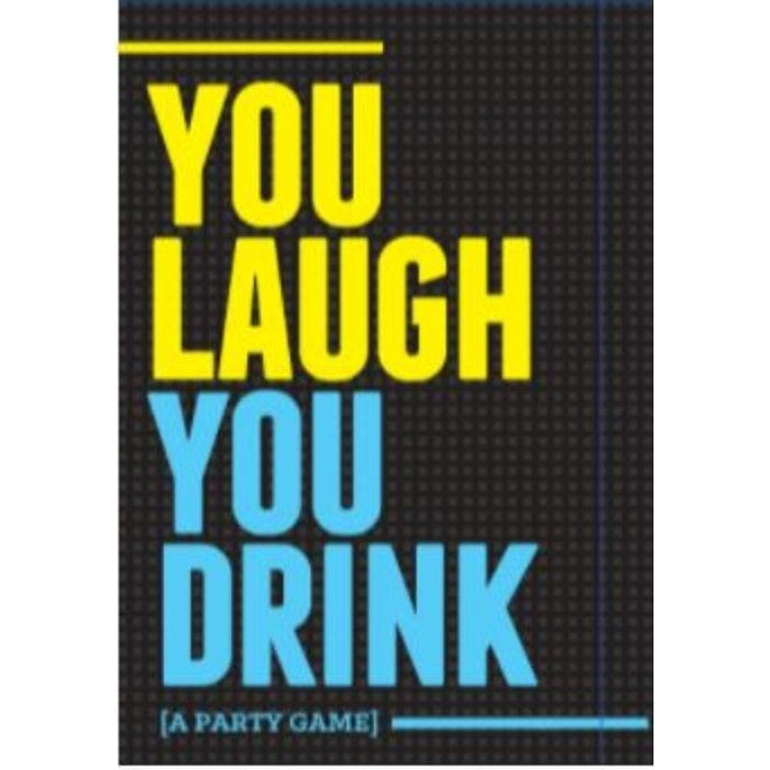 You Laugh, You Drink - A Party Game