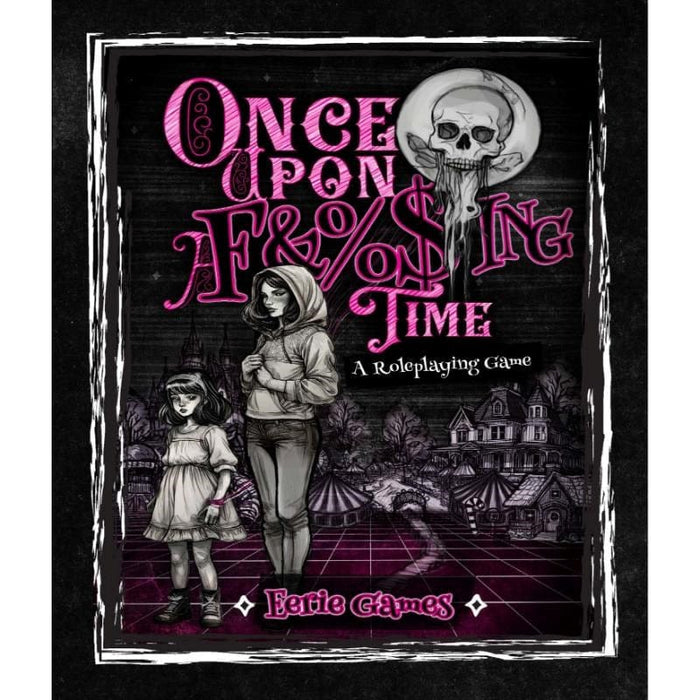 Once Upon a F&%$ing Time - The Roleplaying Game