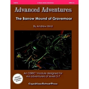 Expeditious Retreat Press Roleplaying Games Advanced Adventures #12 - The Barrow Mound of Gravemoor