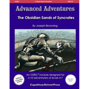 Expeditious Retreat Press Roleplaying Games Advanced Adventures #21 - The Obsidian Sands of Syncrates