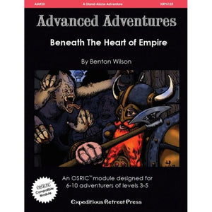 Expeditious Retreat Press Roleplaying Games Advanced Adventures #25 - Beneath the Heart of Empire