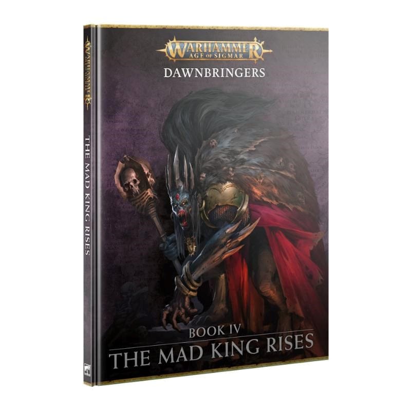 Games Workshop Miniatures Age of Sigmar - Dawnbringers - Book IV - The Mad King Rises (17/02/2024 release)