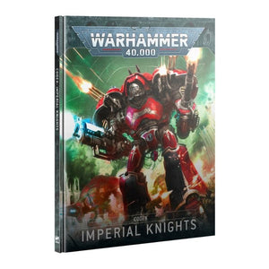 Games Workshop Miniatures Warhammer 40k - Imperial Knights - Codex (10th Edition) (Preorder - 20/09/2025 Release)