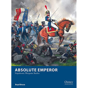 Osprey Publishing Miniatures Absolute Emperor - Napoleonic Wargame Battles