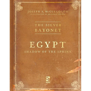 Osprey Publishing Miniatures The Silver Bayonet - Egypt - Shadow of the Sphinx Expansion