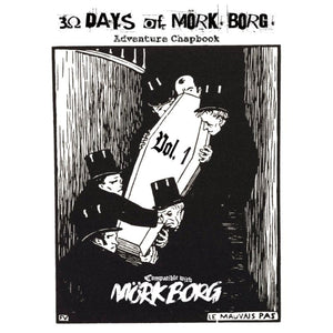 Rugose Kohn Roleplaying Games 30 Days Of Mork Borg - Adventure Chapbook - Volume 1