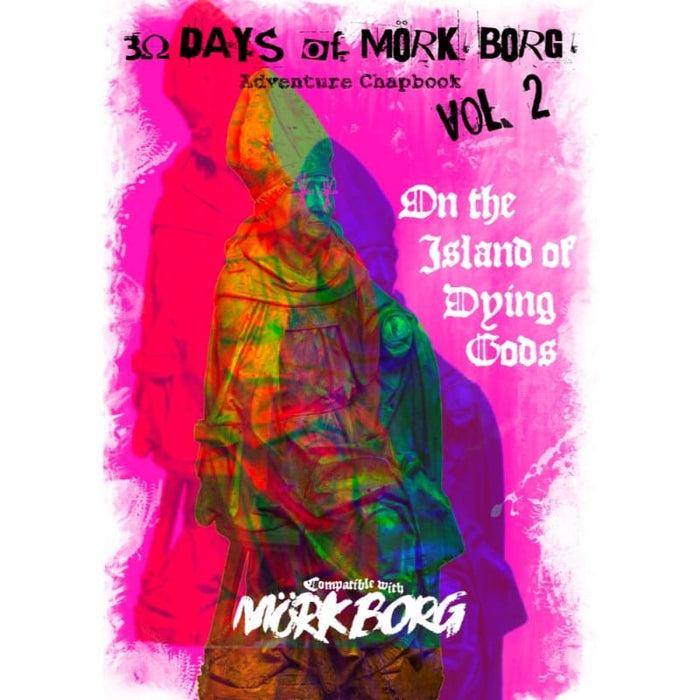 30 Days Of Mork Borg Roleplaying Game - Adventure Chapbook - Volume 2