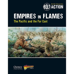 Warlord Games Miniatures Bolt Action - Empires In Flames - The Pacific & The Far East