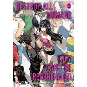Wizards of the Coast Fiction & Magazines Destroy All Humans. They Can't Be Regenerated. A Magic: The Gathering Manga - Vol. 2 (Unknown Release)