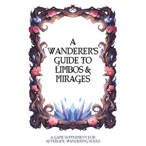 Angry Hamster Publishing Roleplaying Games A Wanderers Guide To Limbos And Mirages