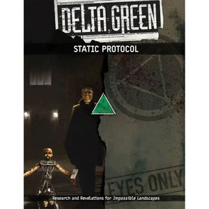 Arc Dream Publishing Roleplaying Games Delta Green RPG - STATIC Protocol