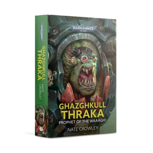 Black Library Fiction & Magazines Ghazghkull Thraka Prophet of the Waaagh (Hardcover) (12/03 Release)