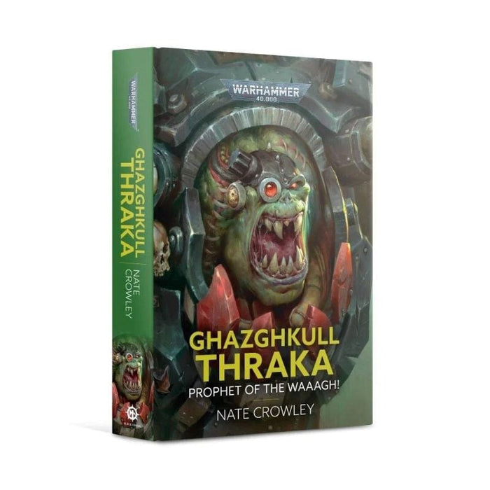 Ghazghkull Thraka Prophet of the Waaagh (Hardcover)