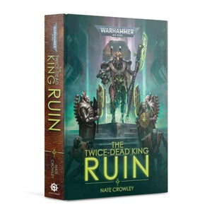 Black Library Fiction & Magazines The Twice-Dead King - Ruin (Hardcover) (09/10 Release)