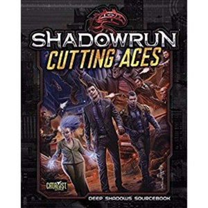 Catalyst Game Labs Roleplaying Games Shadowrun RPG 5th Ed - Cutting Aces (Softcover)