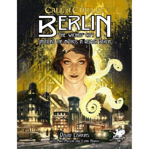 Chaosium Roleplaying Games Call of Cthulhu RPG - Berlin The Wicked City (Hardcover)