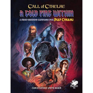 Chaosium Roleplaying Games Call of Cthulhu RPG - Pulp Cthulhu A Cold Fire Within