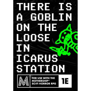 Christian Sorrell Roleplaying Games There Is A Goblin On The Loose In Icarus Station