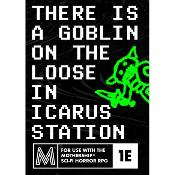 There Is A Goblin On The Loose In Icarus Station - Roleplaying Game