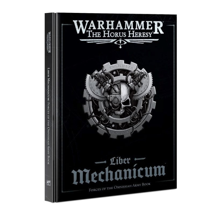 Horus Heresy - Liber Mechanicum - Forces of the Omnissiah Army Book