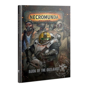 Games Workshop Miniatures Necromunda - Book Of The Outlands (25/06 release)