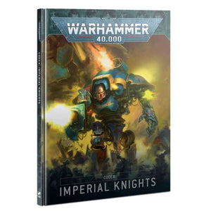 Games Workshop Miniatures Warhammer 40K - Codex - Imperial Knights (2022) (14/05 release)