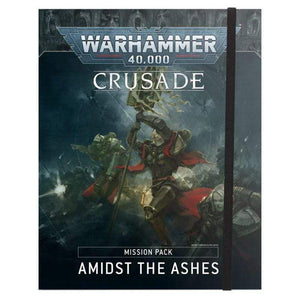 Games Workshop Miniatures Warhammer 40K - Crusade - Amidst the Ashes Mission Pack
