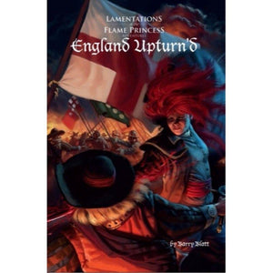 Lamentations of the Flame Princess Roleplaying Games Lamentations of the Flame Princess RPG - England Upturn'd
