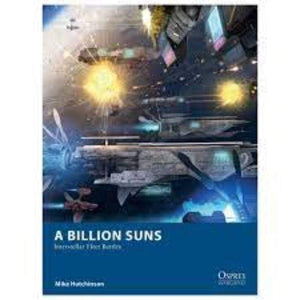 Osprey Publishing Miniatures A Billion Suns: Interstellar Fleet Battles