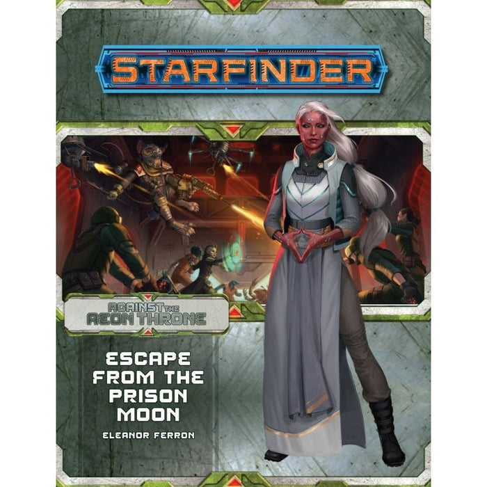 Starfinder RPG - Adventure Path - Against the Aeon Throne Part 2 - Escape from the Prison Moon