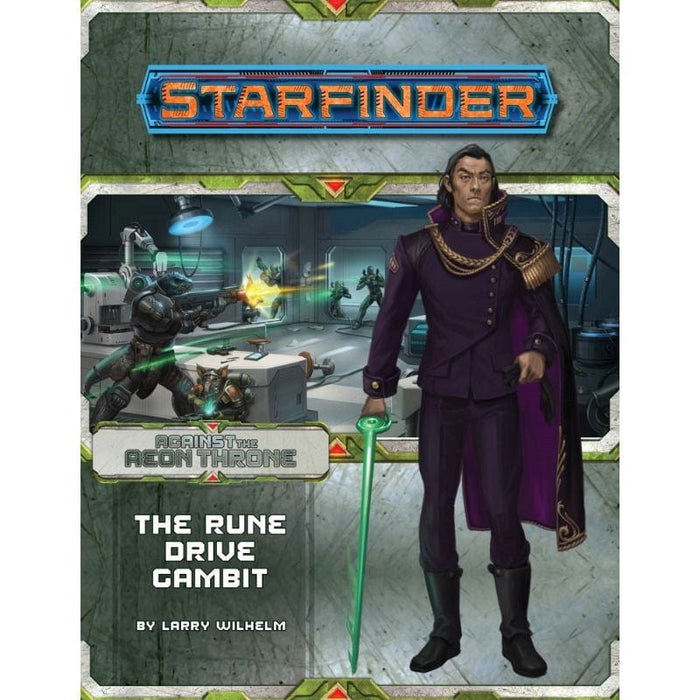 Starfinder RPG - Adventure Path - Against the Aeon Throne Part 3 - The Rune Drive Gambit