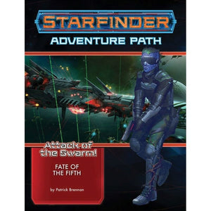 Paizo Roleplaying Games Starfinder RPG - Adventure Path - Attack of the Swarm! Part 1 - Fate of the Fifth