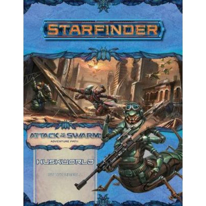 Starfinder RPG - Adventure Path - Attack of the Swarm! Part 3 - Huskworld