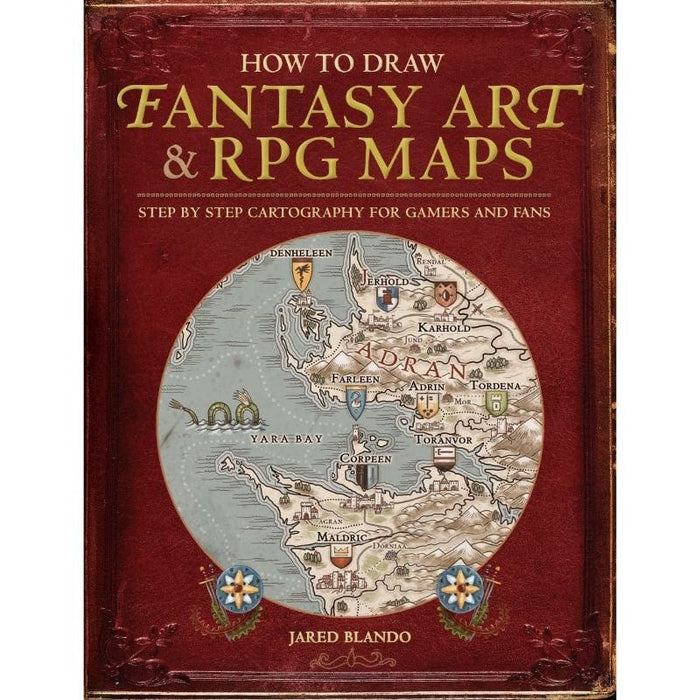 How to Draw Fantasy Art and RPG Maps - Step by Step Cartography for Gamers and Fans