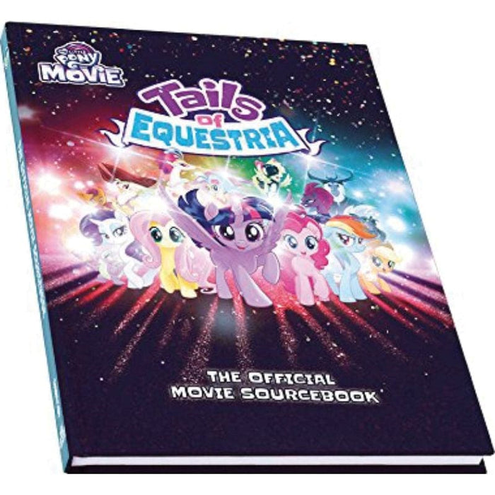 My Little Pony - Tails of Equestria RPG - Official Movie Sourcebook