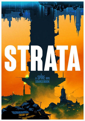 Rowan, Rook and Deckard Roleplaying Games Spire RPG - Strata