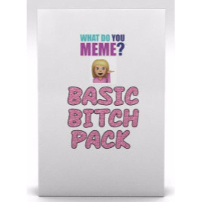 What Do You Meme - Basic Bitch Pack